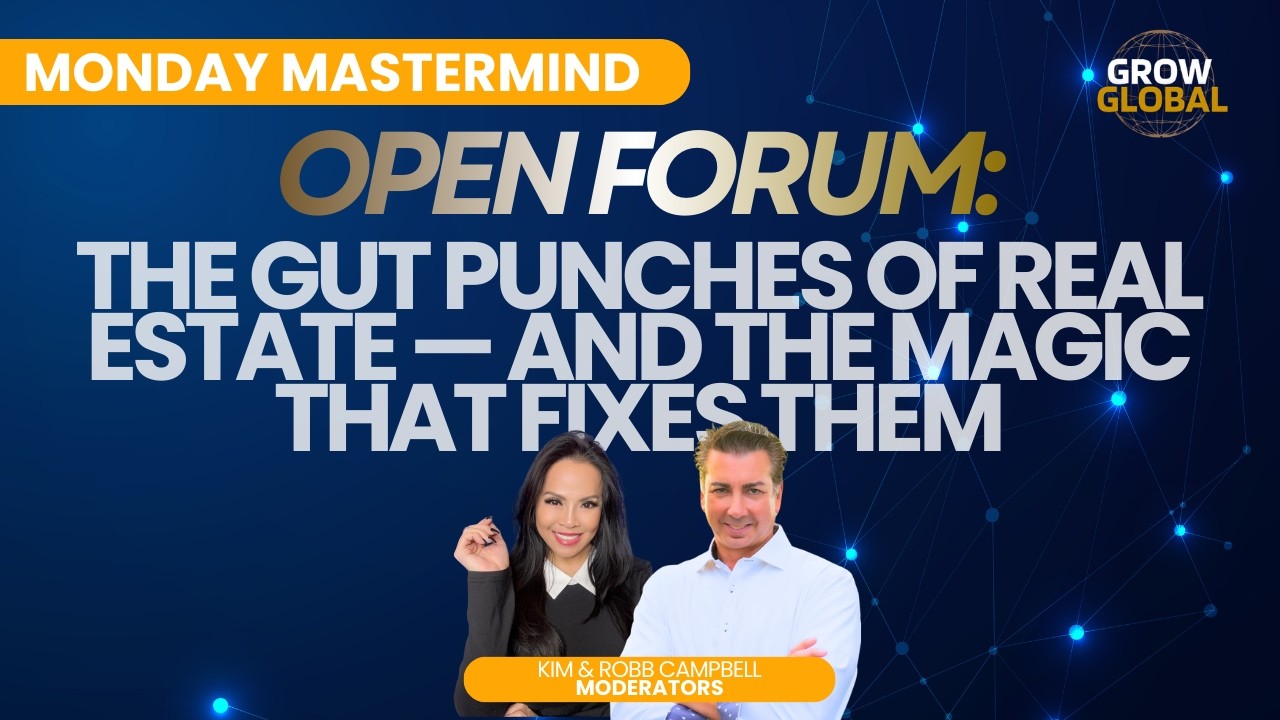 Grow Global Realtor Mastermind: The Gut Punches of Real Estate — And the Magic That Fixes Them