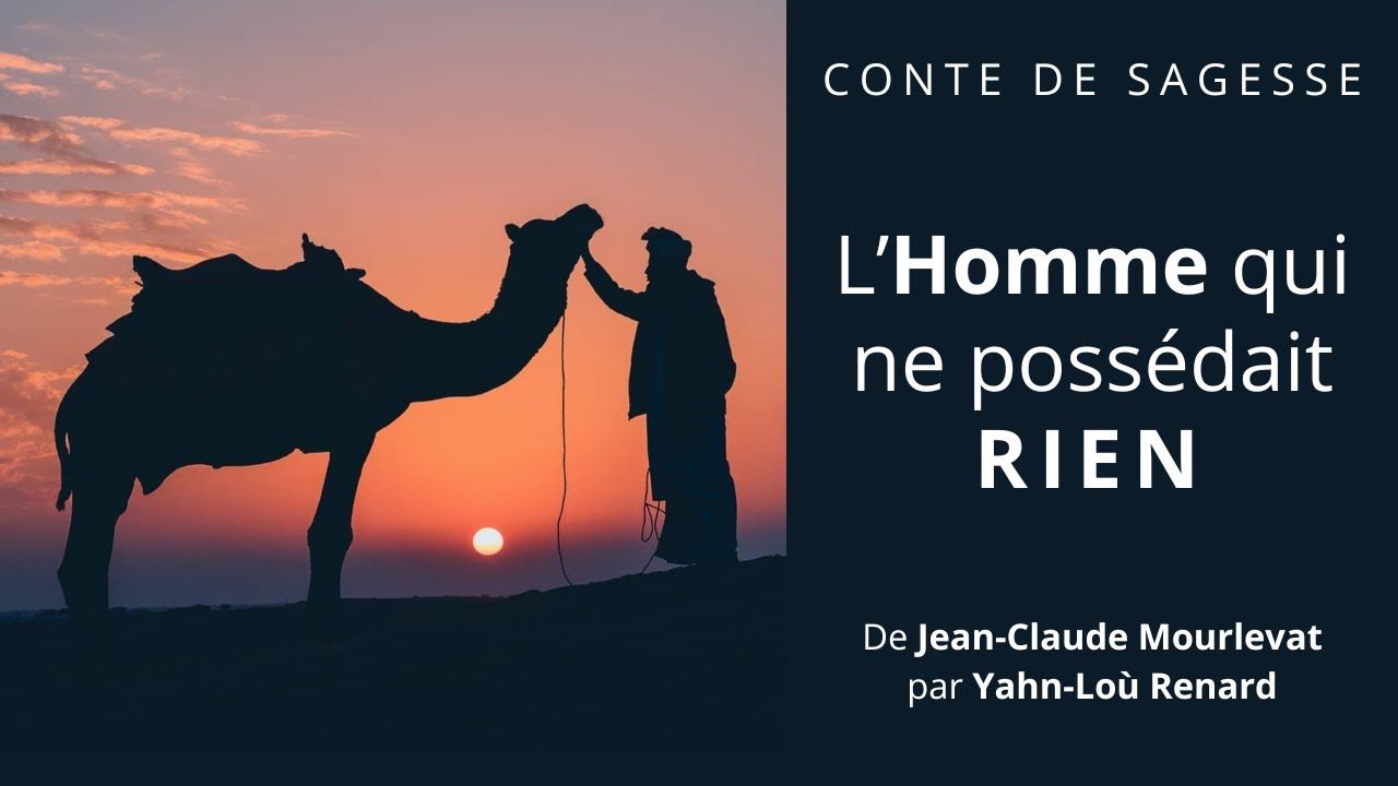 Conte de Sagesse - L'Homme qui ne possédait RIEN