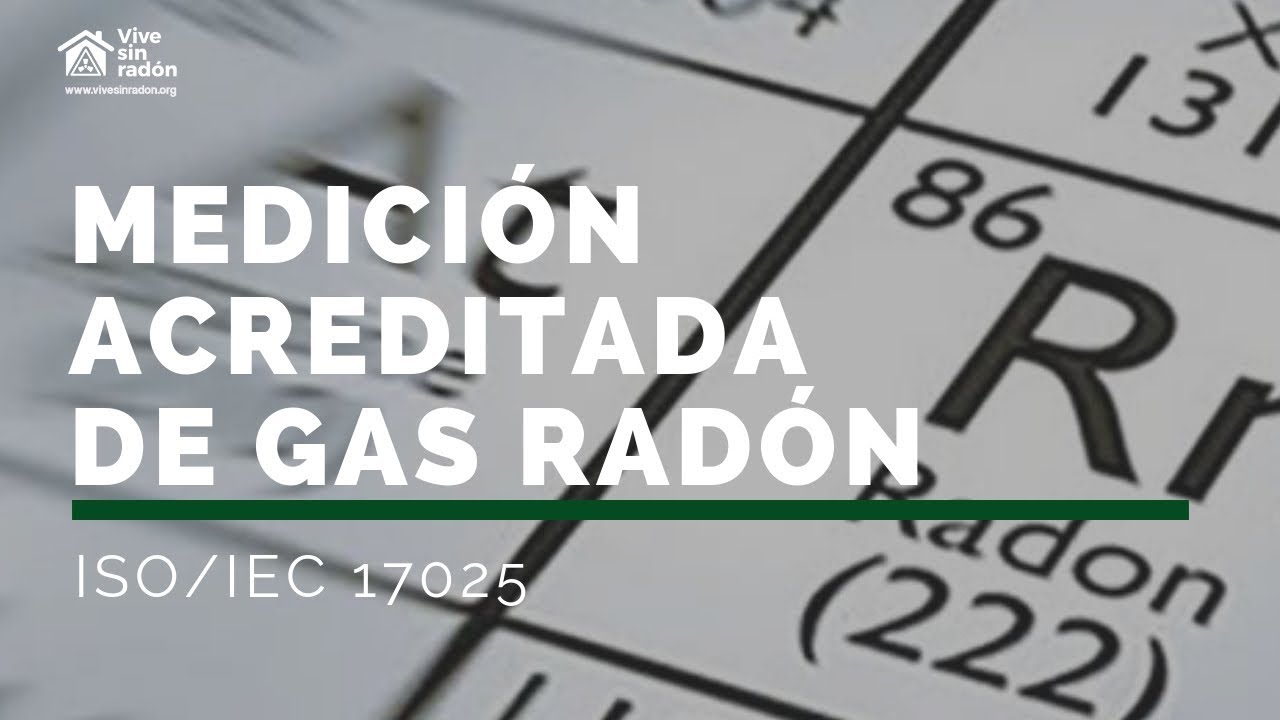 MEDICIÓN ACREDITADA DE GAS RADÓN