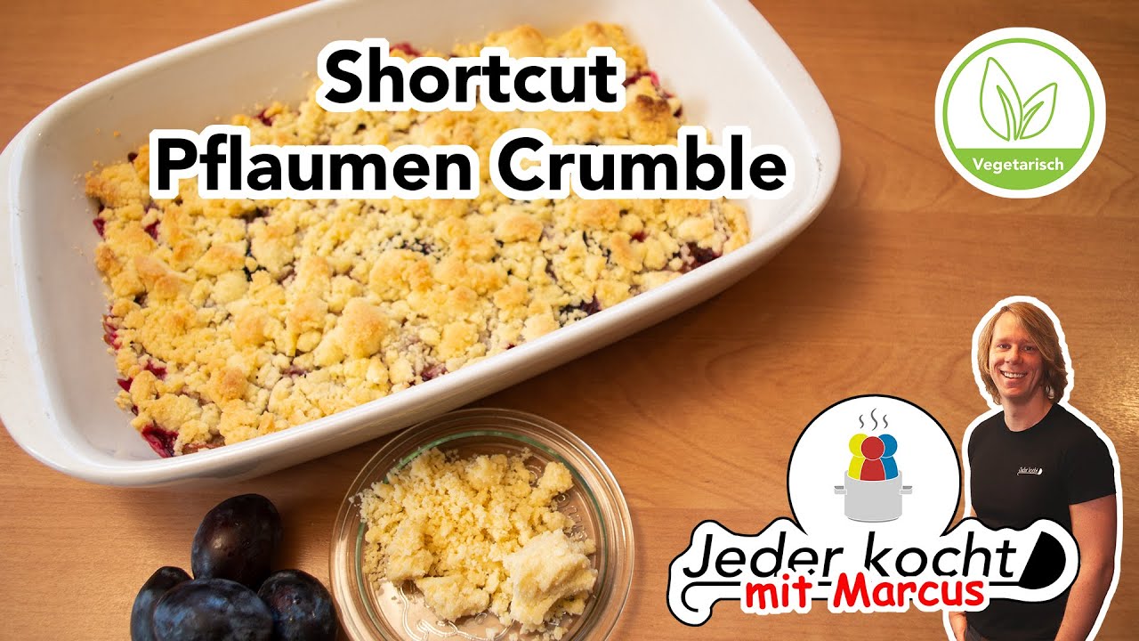 Jeder kocht - Shortcut Pflaumen Crumble