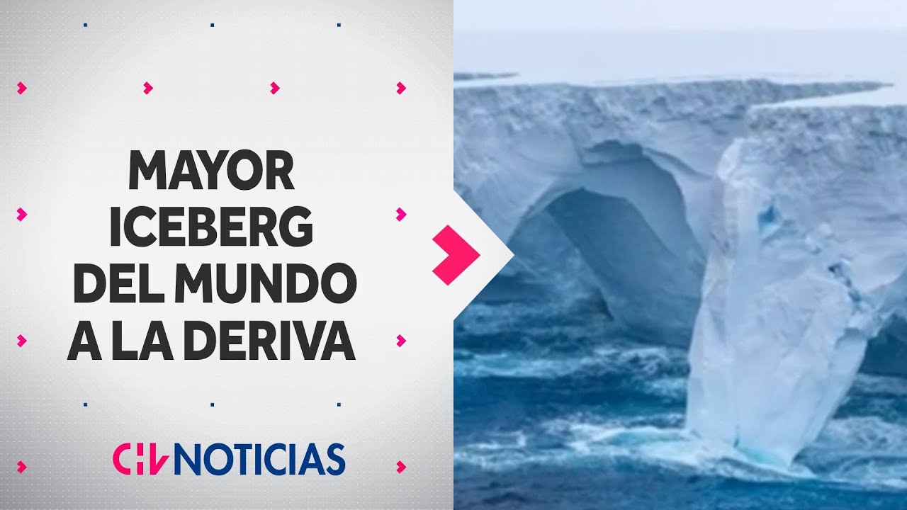 El iceberg MÁS GRANDE DEL MUNDO se desprendió y navega a la deriva - CHV Noticias