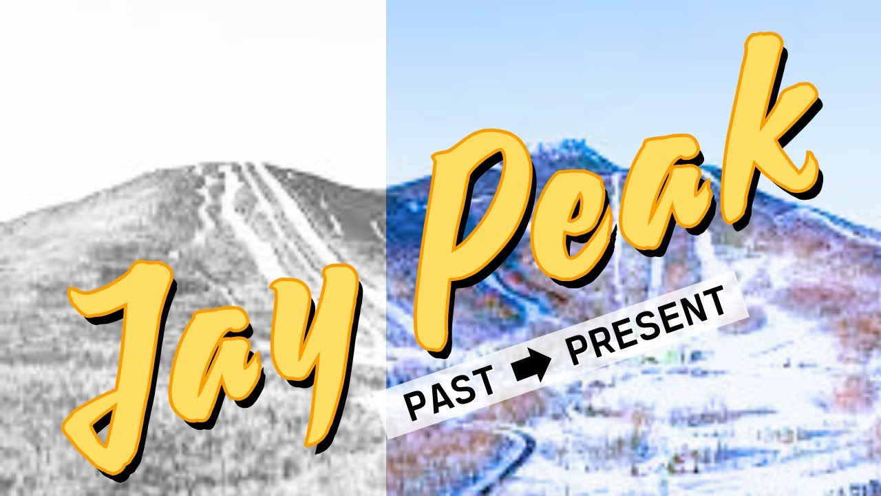 Jay Peak, VT - Hidden History Unveiled