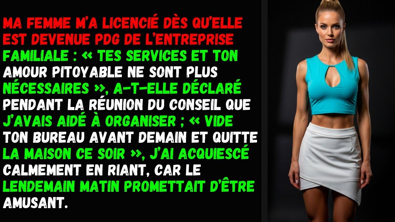 Ma femme m’a licencié dès qu’elle est devenue PDG de l’entreprise familiale : « Tes services et ton