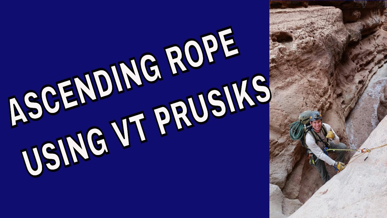Ascending Rope using VT Prusiks