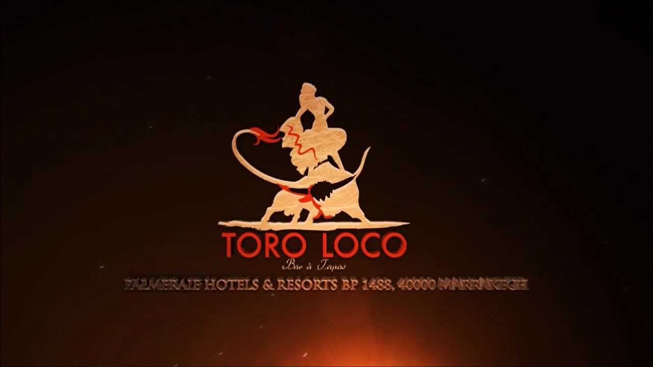 TORO LOCO Marrakech - Soyez là