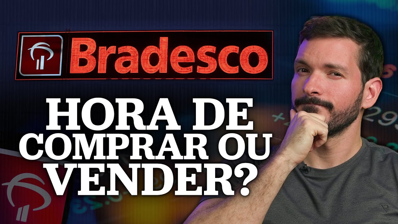 BRADESCO: COMPRAR, VENDER OU MANTER? | O que está acontecendo com as ações do banco Bradesco?