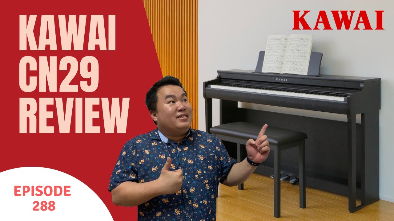 Kawai CN29 电子钢琴解说 - CN系列的小弟, Classical Pianist的最爱！