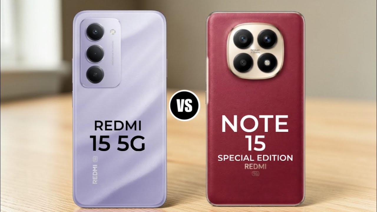 Redmi 15 5G vs Redmi Note 15 Special Edition 5G