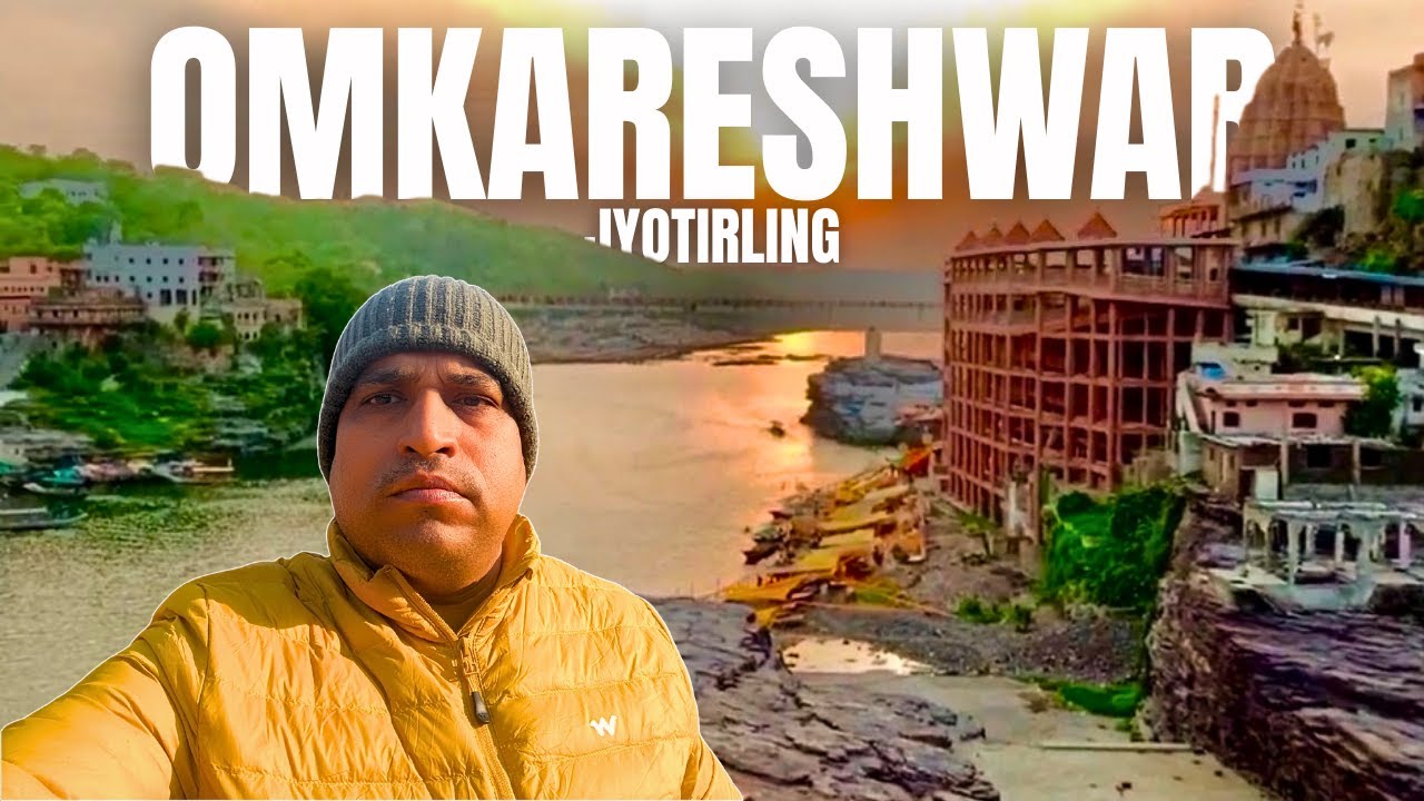OMKARESHWAR | JYOTIRLING DARSHAN | MADHYA PRADESH | TRAVEL WORLD | AKNARAYAN