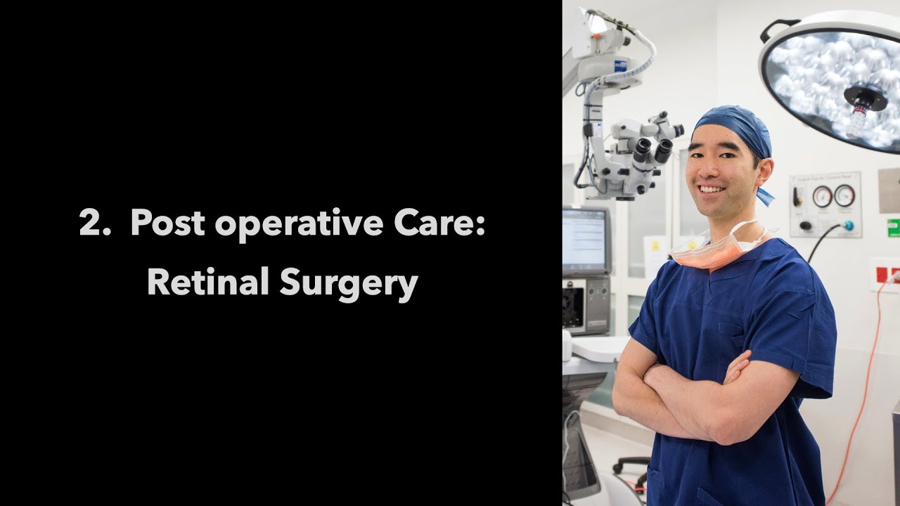 Post operative Care: Retinal Surgery
