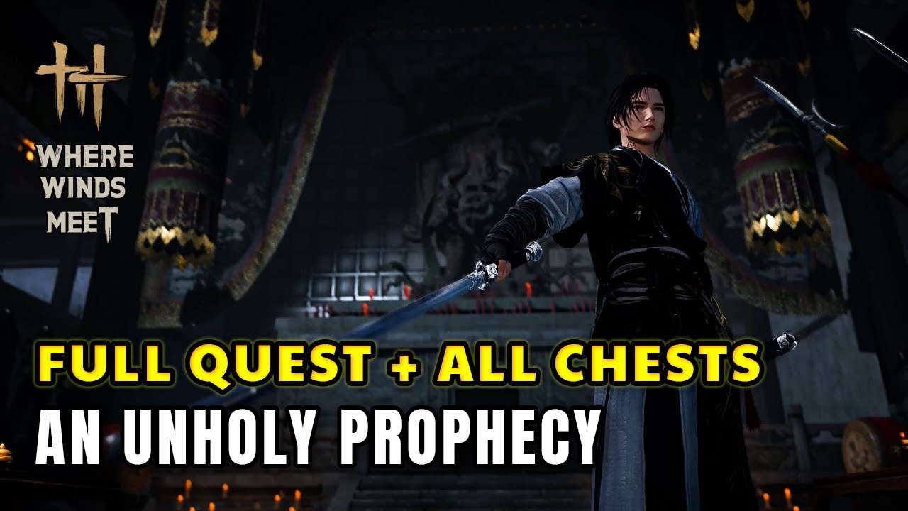 Where Winds Meet: An Unholy Prophecy | Lost Chapter Quest Walkthrough