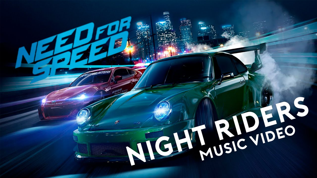 Need For Speed 2015 - Night Riders (Music Video)