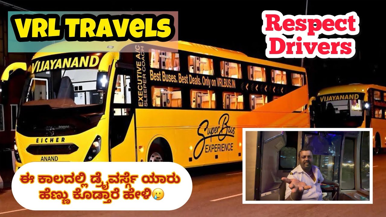6-7 ತಿಂಗಳ ಮನೆಗೆ ಹೋಗ್ತಾ ಇರ್ಲಿಲ್ಲ ನಾನು | Bus/Lorry ಡ್ರೈವರ್ಸ್ ಹೀರೋಗಳು🙌🏻 | VRL Travels Best In Segment