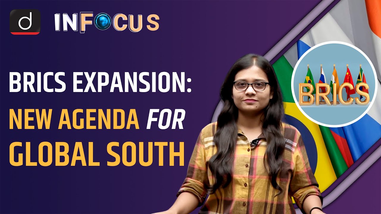 BRICS Expansion: New Agenda for Global South| InFocus | Drishti IAS English