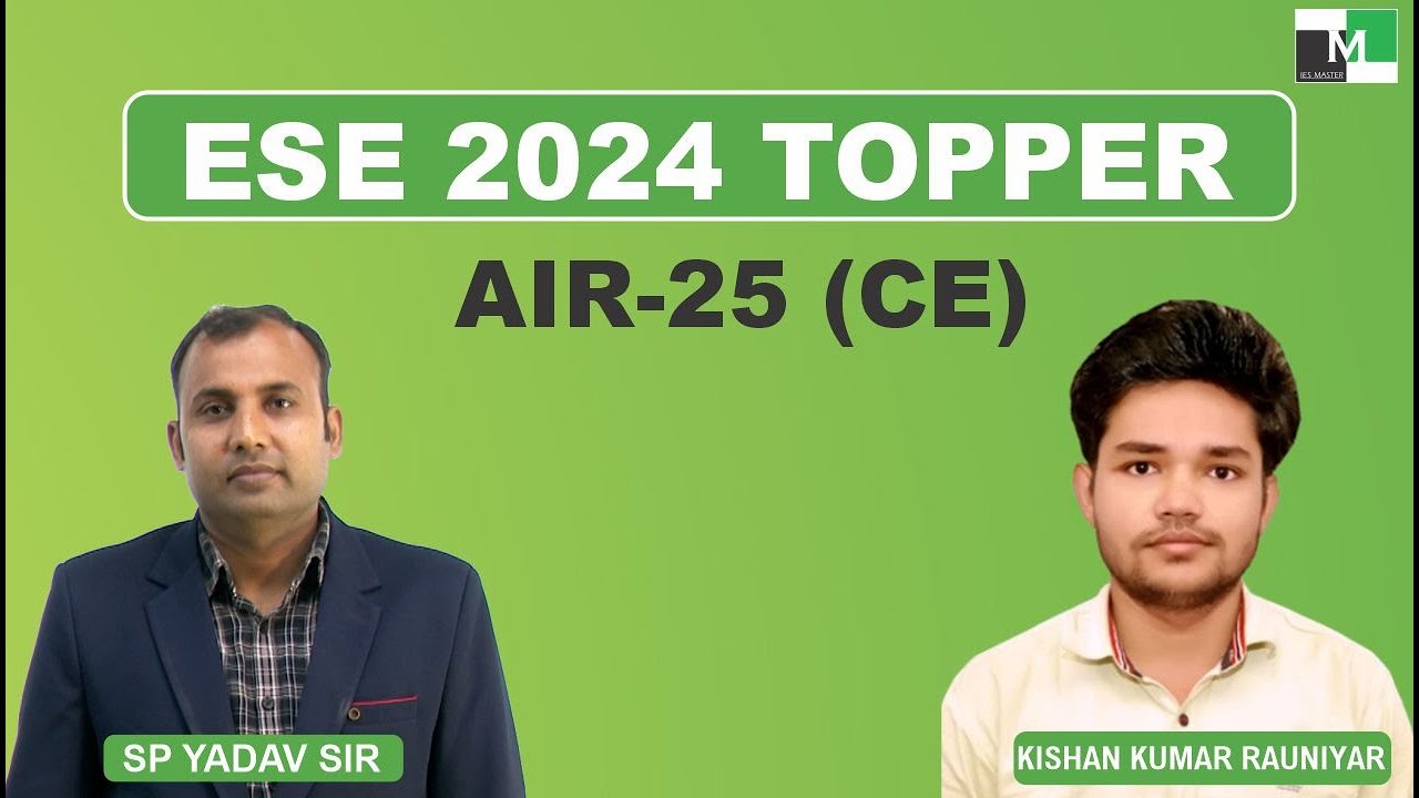 ESE 2024 Topper | Kishan Kumar Rauniyar | AIR - 25 (CE) | IES Master Student