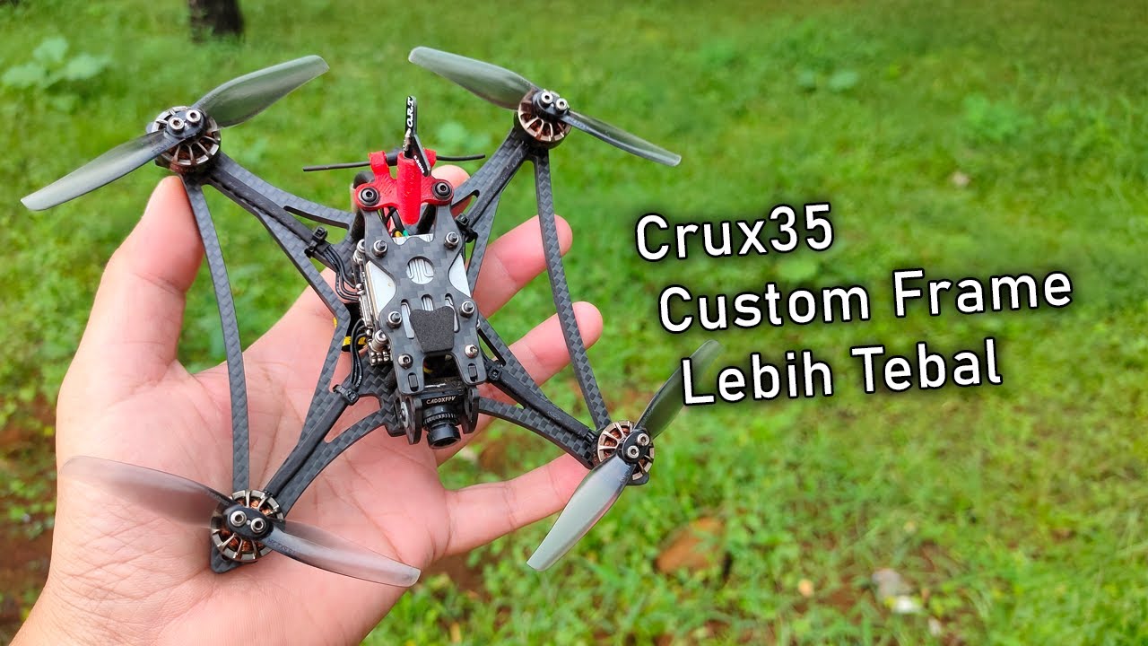 Drone Rakitan Crux35 Custom Frame Lebih Tebal Good 💪