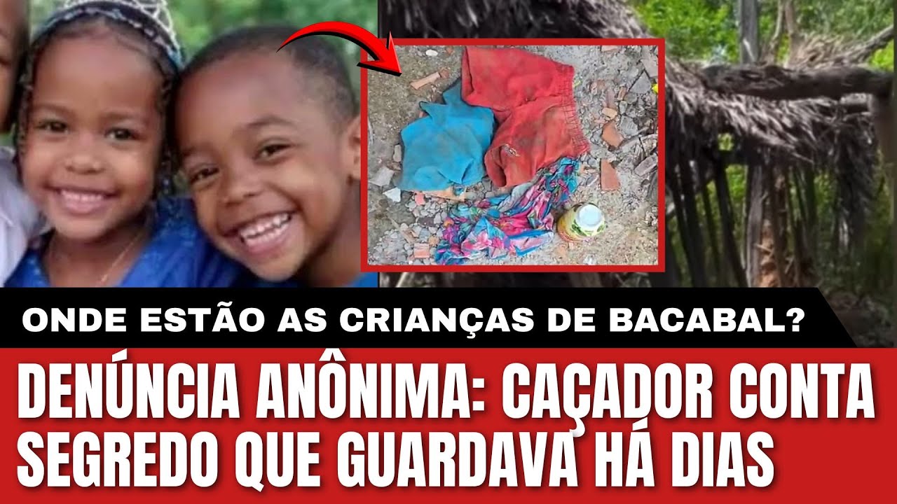 DENÚNCIA ANÔNIMA REVELA PISTA NO CASO DAS CRIANÇAS DESAPARECIDAS EM BACABAL