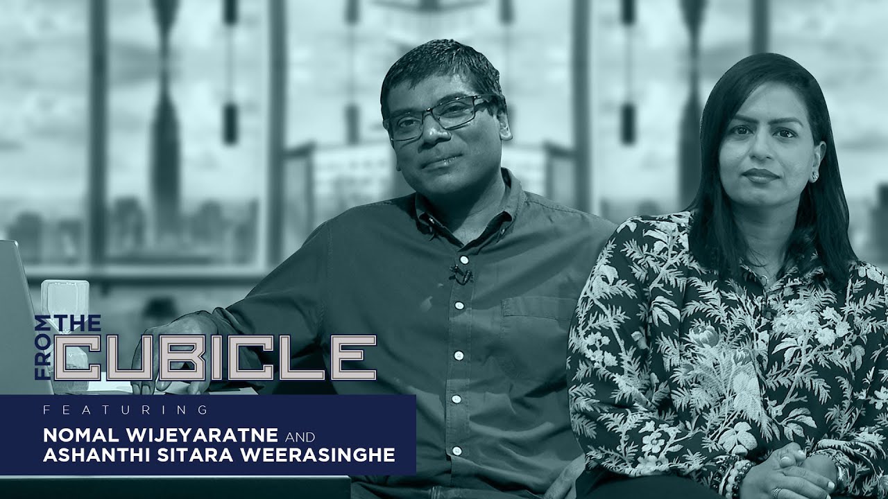 From The Cubicle |  Nomal Wijeyaratne & Ashanthi Weerasinghe
