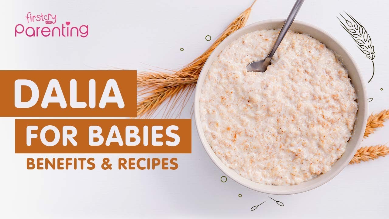Dalia for Babies &ndash; Health Benefits and Recipes