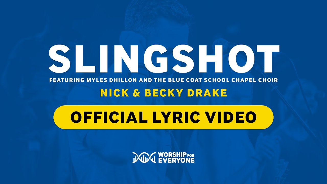 Nick & Becky Drake - Slingshot (Worship For Everyone Official Lyric Video)