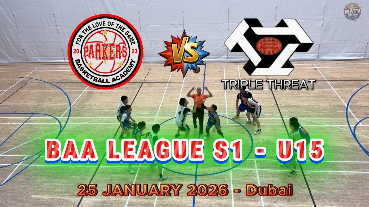 Parkers VS Triple Threat U15 - BAA League S1 - 25 Jan 26 - Dubai