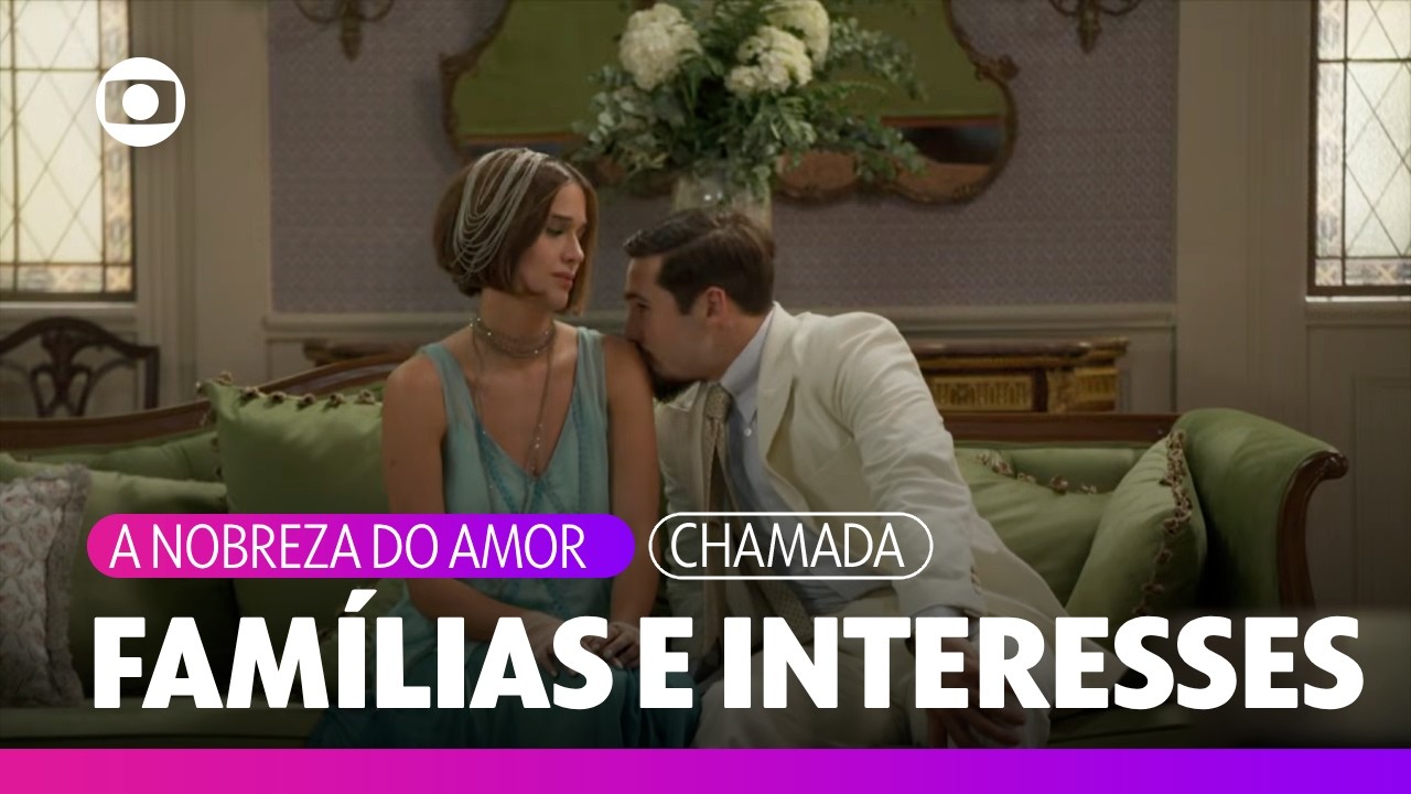 Em Barro Preto, os interesses ligam ainda mais as famílias locais | A Nobreza do Amor | TV Globo