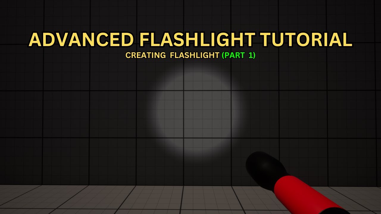 Advanced Flashlight - Creating Flashlight (Part 1) - Unreal Engine 5 Tutorial