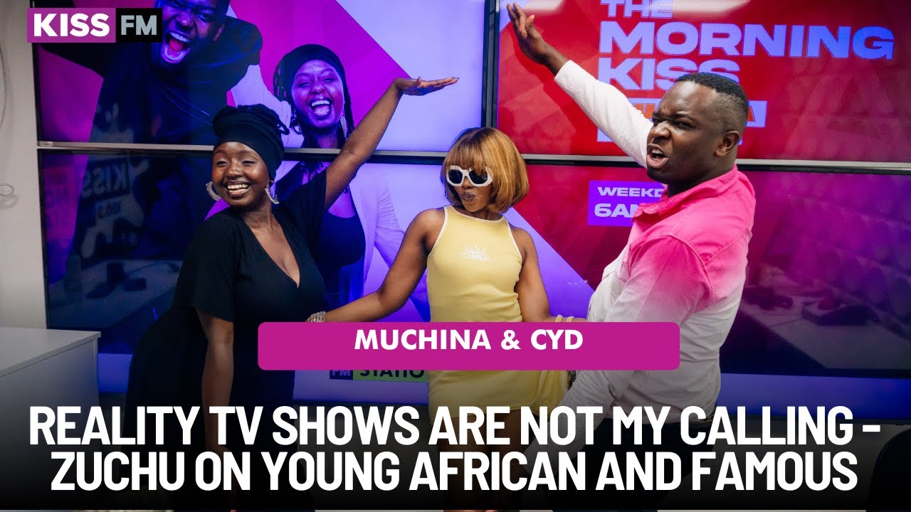 REALITY TV SHOWS ARE NOT MY CALLING - ZUCHU ON YOUNG AFRICAN AND FAMOUS