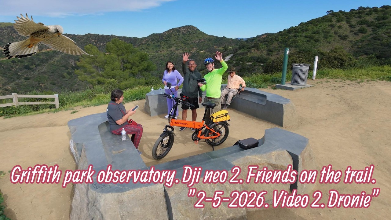 GriffithParkObservatory. DjiNeo2. FriendsOnTheTrail. Video2. Dronie. 2-05-2026