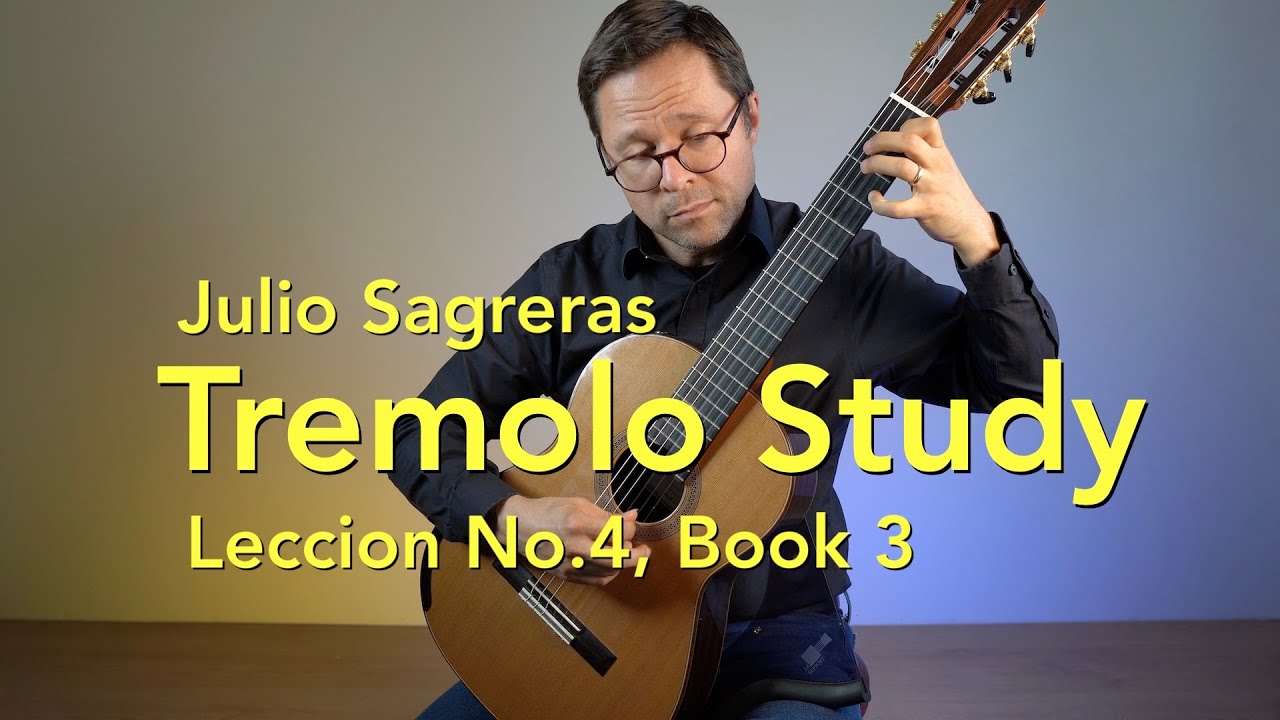 Tremolo Study: Leccion No.4 by Julio Sagreras for Classical Guitar and Lesson