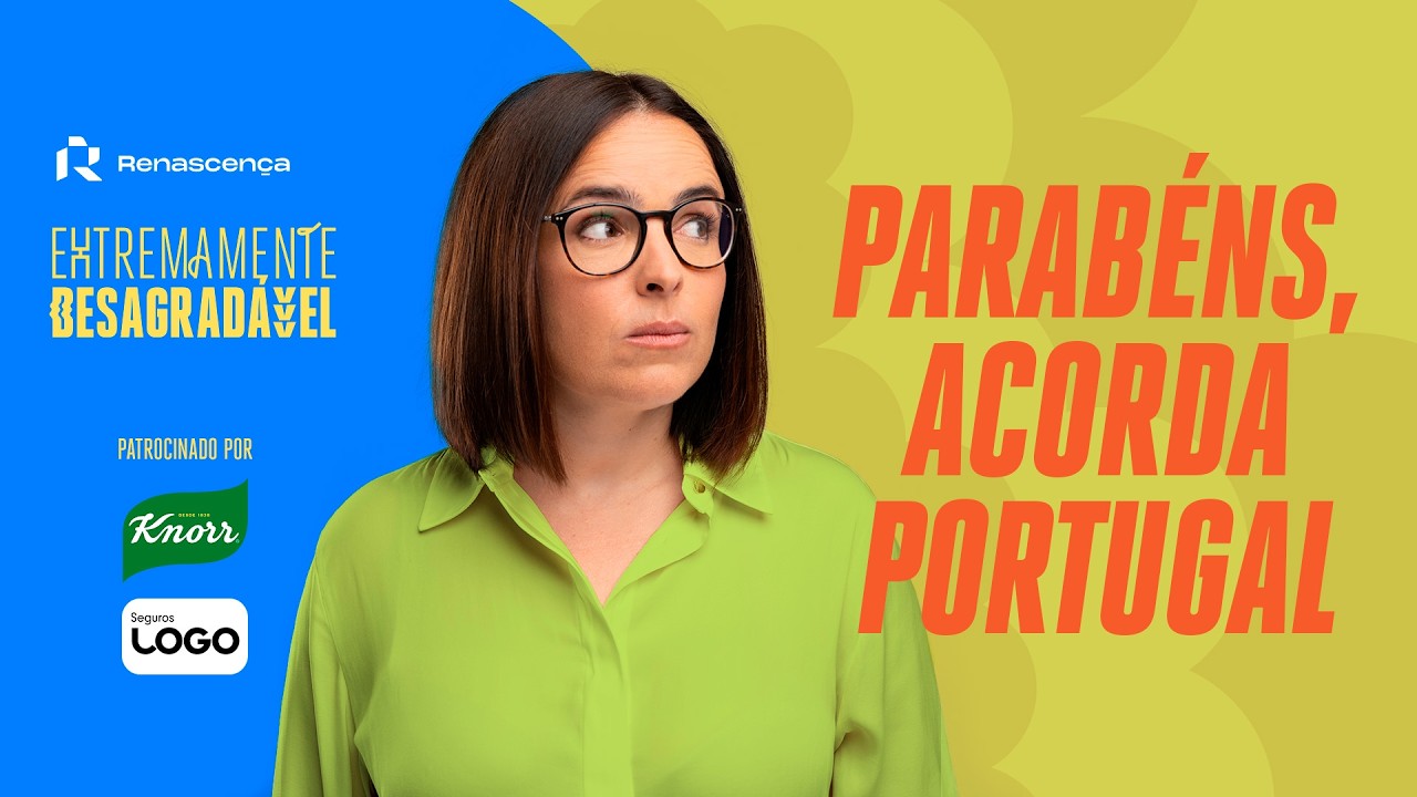 Parabéns, Acorda Portugal - Extremamente Desagradável