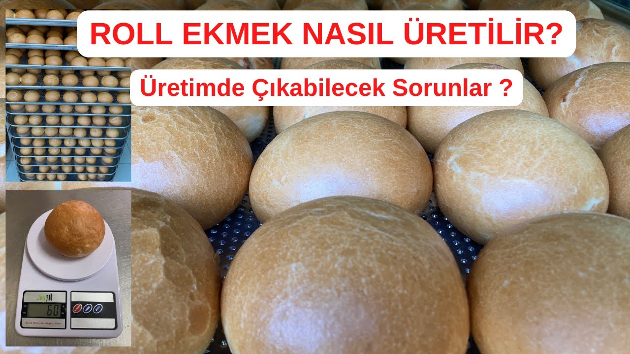 ROLL EKMEK Nasıl Üretilir? Üretimde Çıkabilecek Sorunlar?