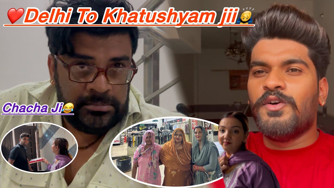 Part -1 Delhi To Khatushyam Jii🙇‍♂️ With Family ❤️