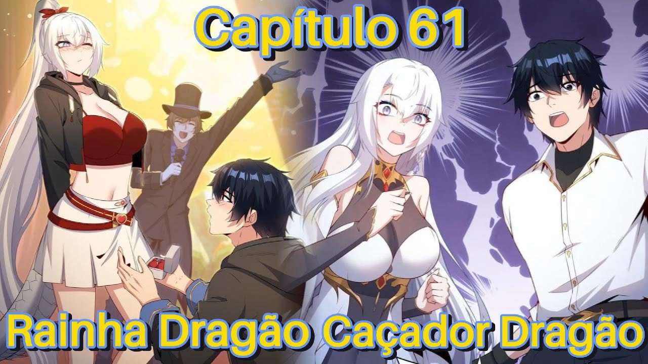 CAÇADOR DE DRAGÕES É DERROTADO PELA RAINHA DRAGÃO E ACABA SE APAIXONANDO POR ELA! (Capítulo 61)