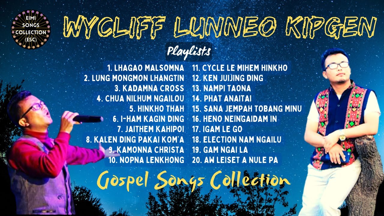 Wycliff Lunneo Kipgen | Gospel Songs Collection | Kadamna Cross | Kamonna Christa