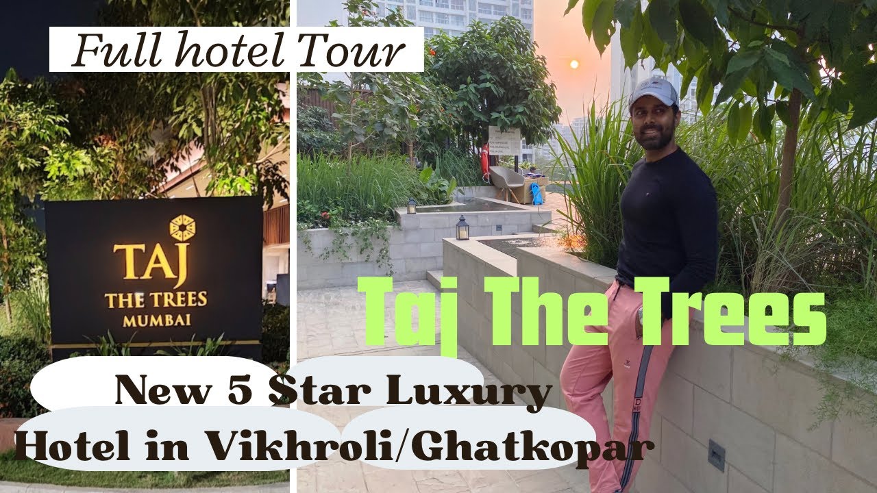 TAJ the trees Mumbai | Отдых и полный тур по отелю | Vikhroli East me Shandaar Luxury 5* Hotel