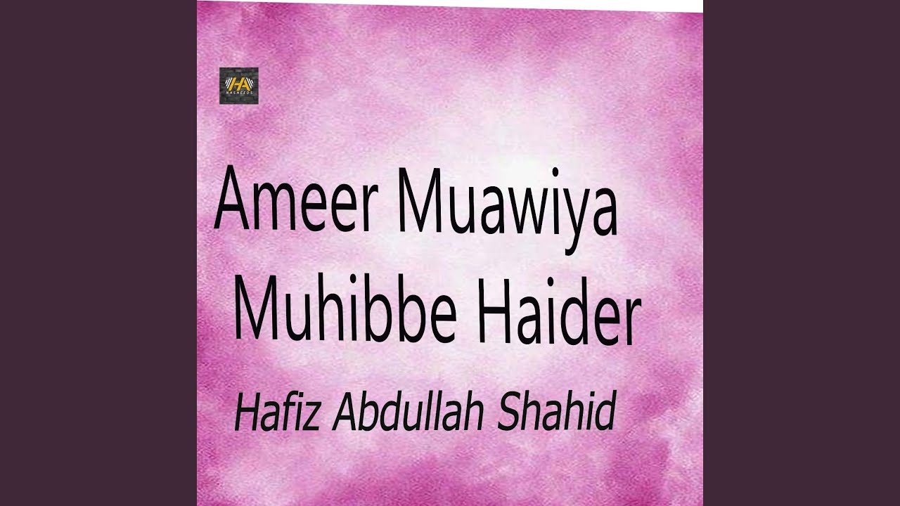 Ameer Muawiya Muhibbe Haider