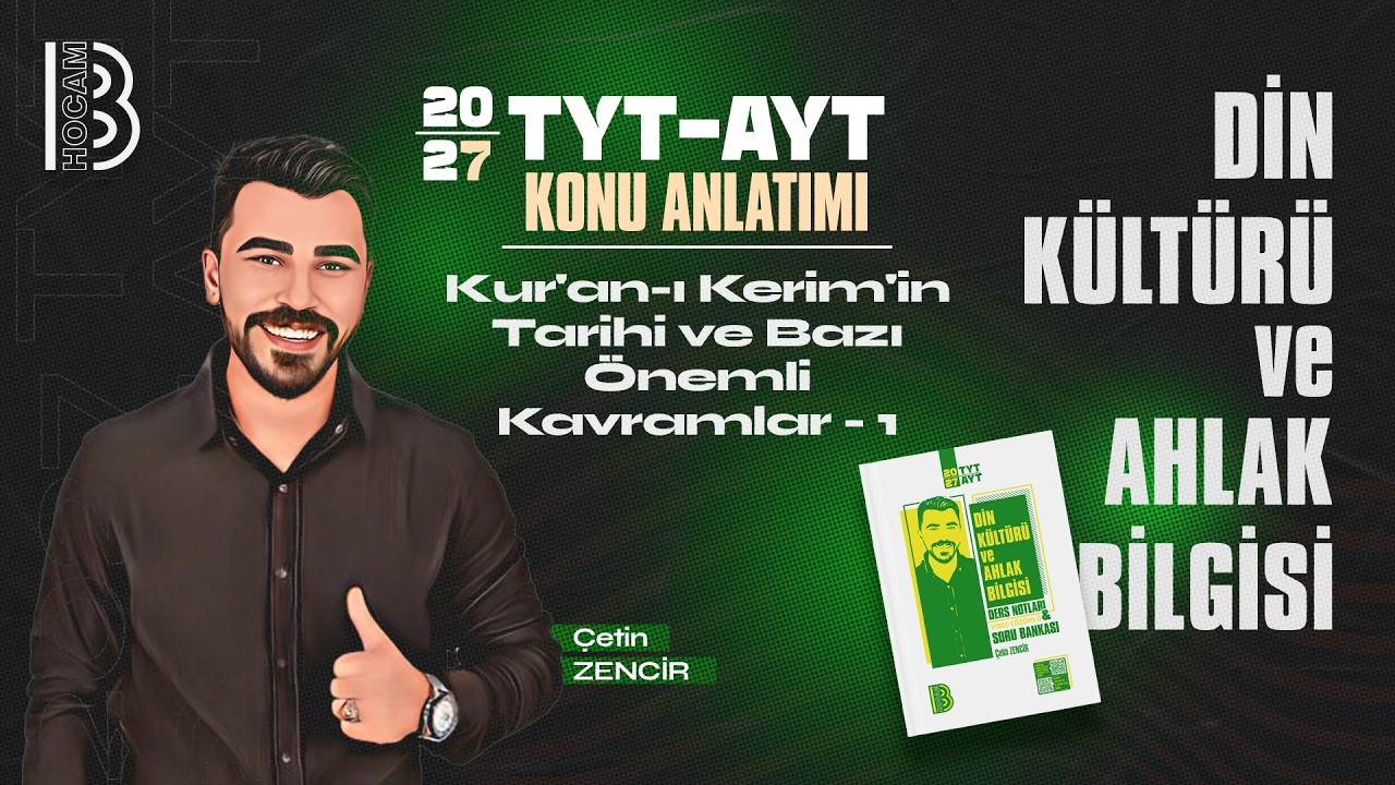 9) TYT - AYT Din Kültürü ve Ahlak Bilgisi -Kur'an-ı Kerim'in Tarihi ve Bazı Önemli Kavramlar 1 -2026