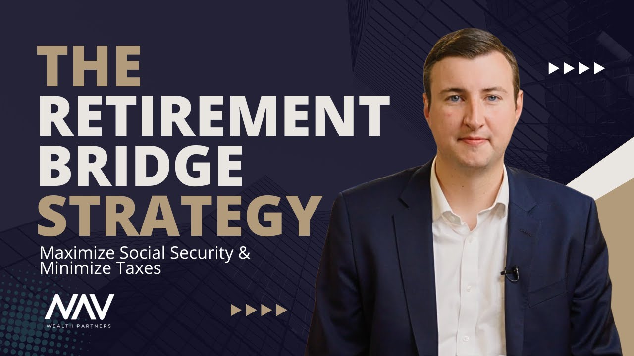 The Retirement Bridge Strategy: Maximize SS, Minimize Taxes
