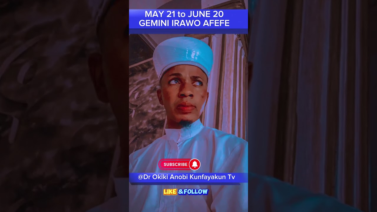 GEMINI SIGN(May 21 to June 20) IRAWO AFEFE. Pls Subscribe to this Channel 🙏