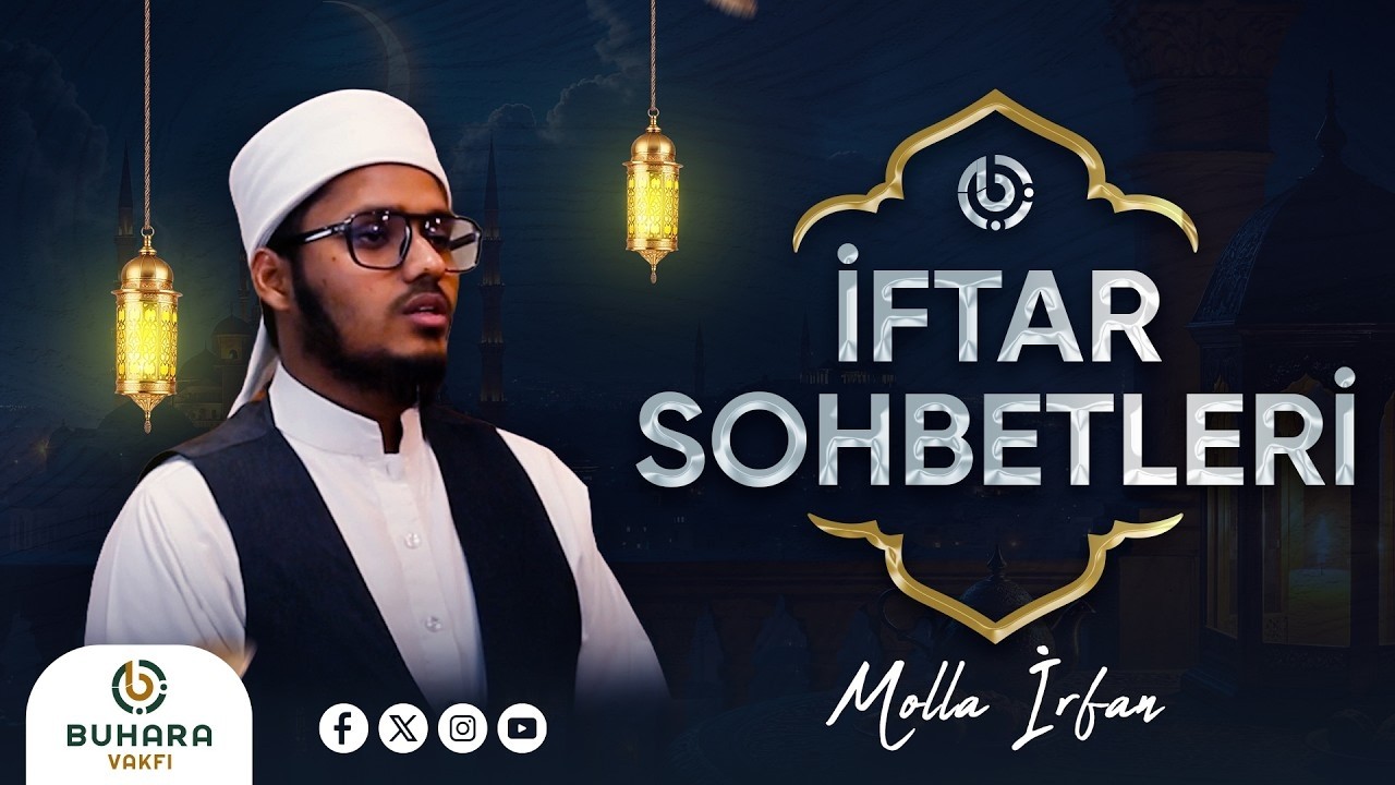 İftar Bereketini Molla İrfan ile Paylaşıyoruz | Ölümü Hatırlamak ve Ahirete Hazırlık