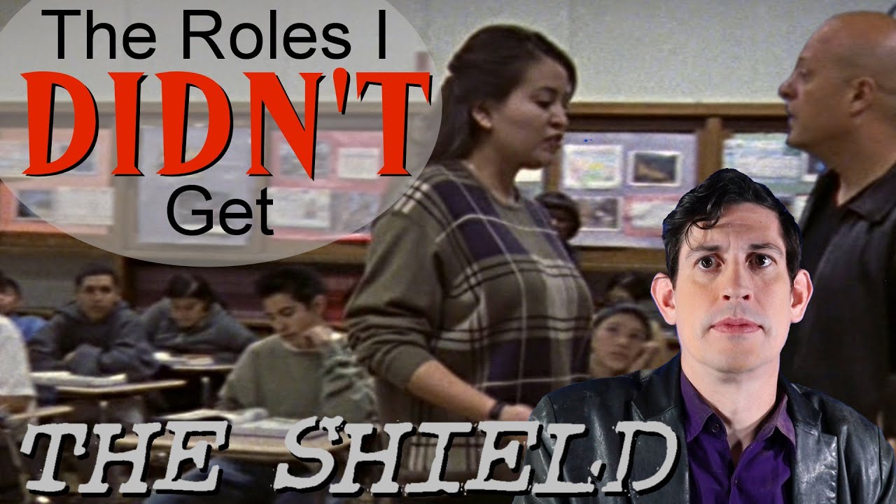 The Roles I DIDN'T Get - The Shield