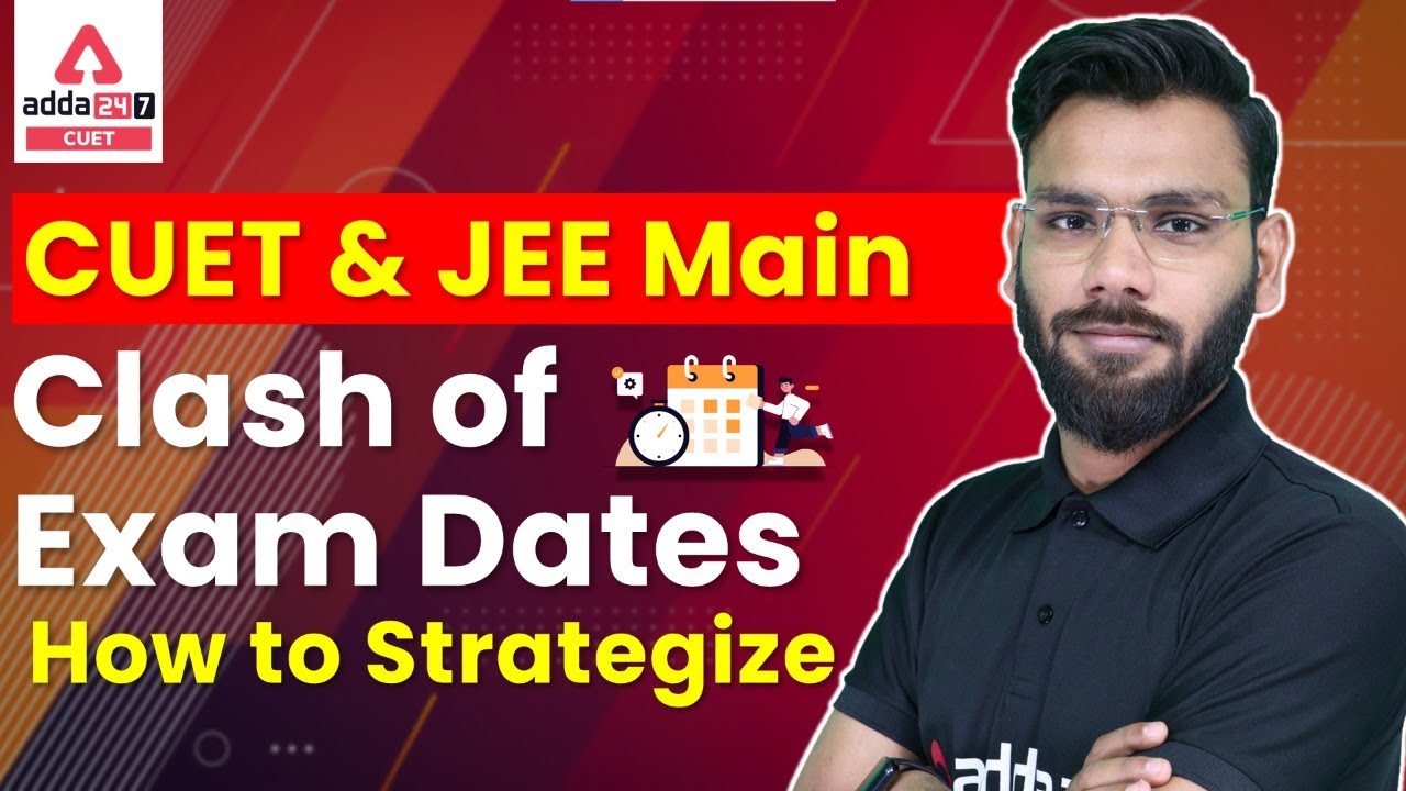 CUET and JEE Mains Exam Dates | CUET 2022 Preparation with JEE Mains 2022 | By Varun Goel