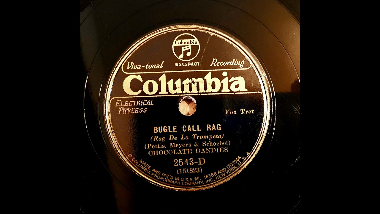 CHOCOLATE DANDIES – BUGLE CALL RAG – Columbia 2543-D