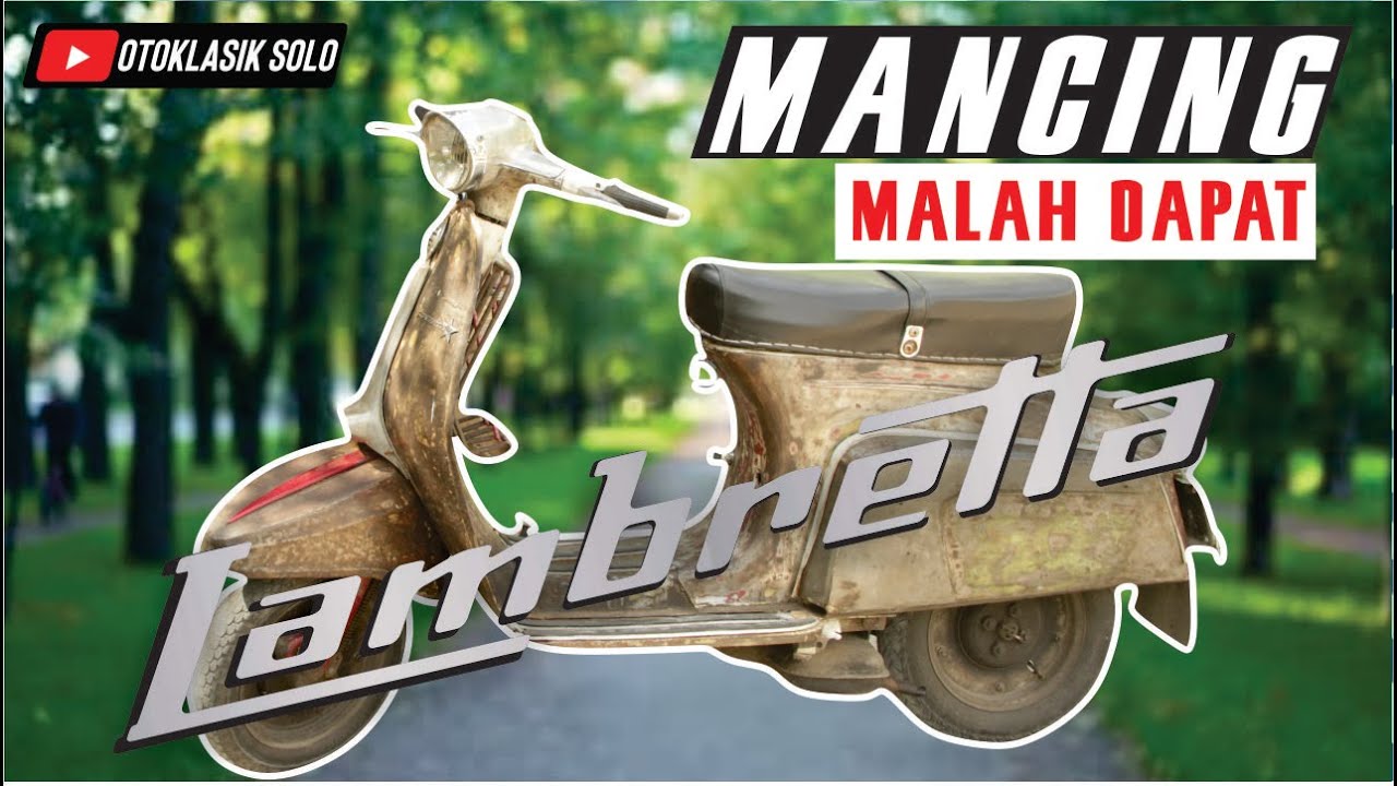 LAMBRETTA STARSTREAM J125 | MANCING IKAN MALAH DAPAT SKUTER LANGKA
