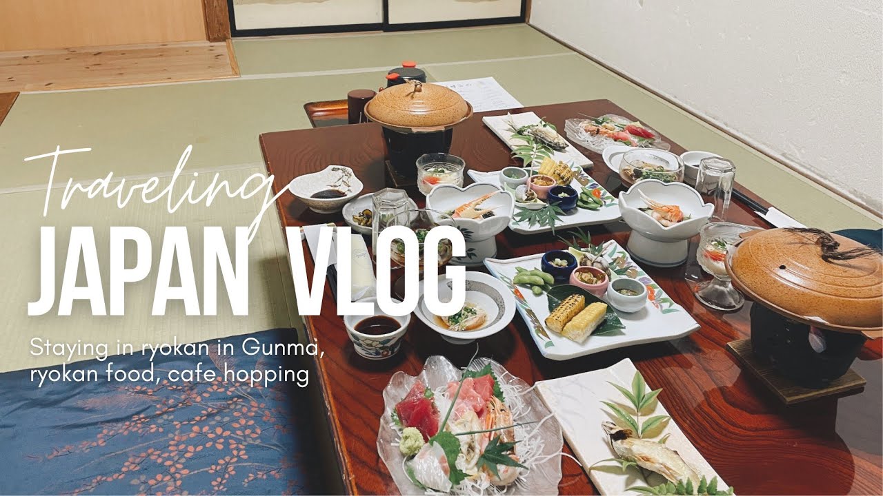 Japan VLOG | Gunma prefecture: One night in ryokan, ryokan food, cafe hopping, Japanese shrine visit