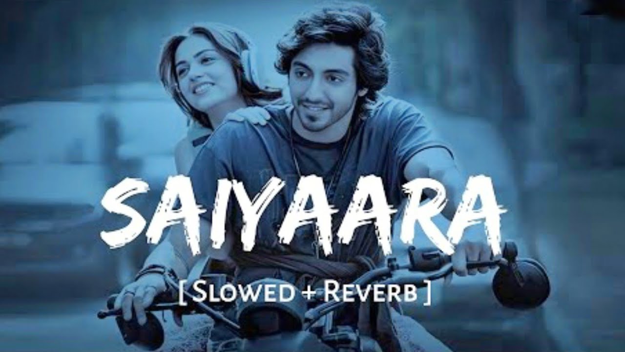 Saiyaara___I Lofi reverb slowed songs l Hindi Song 2026ll Tending Gan II