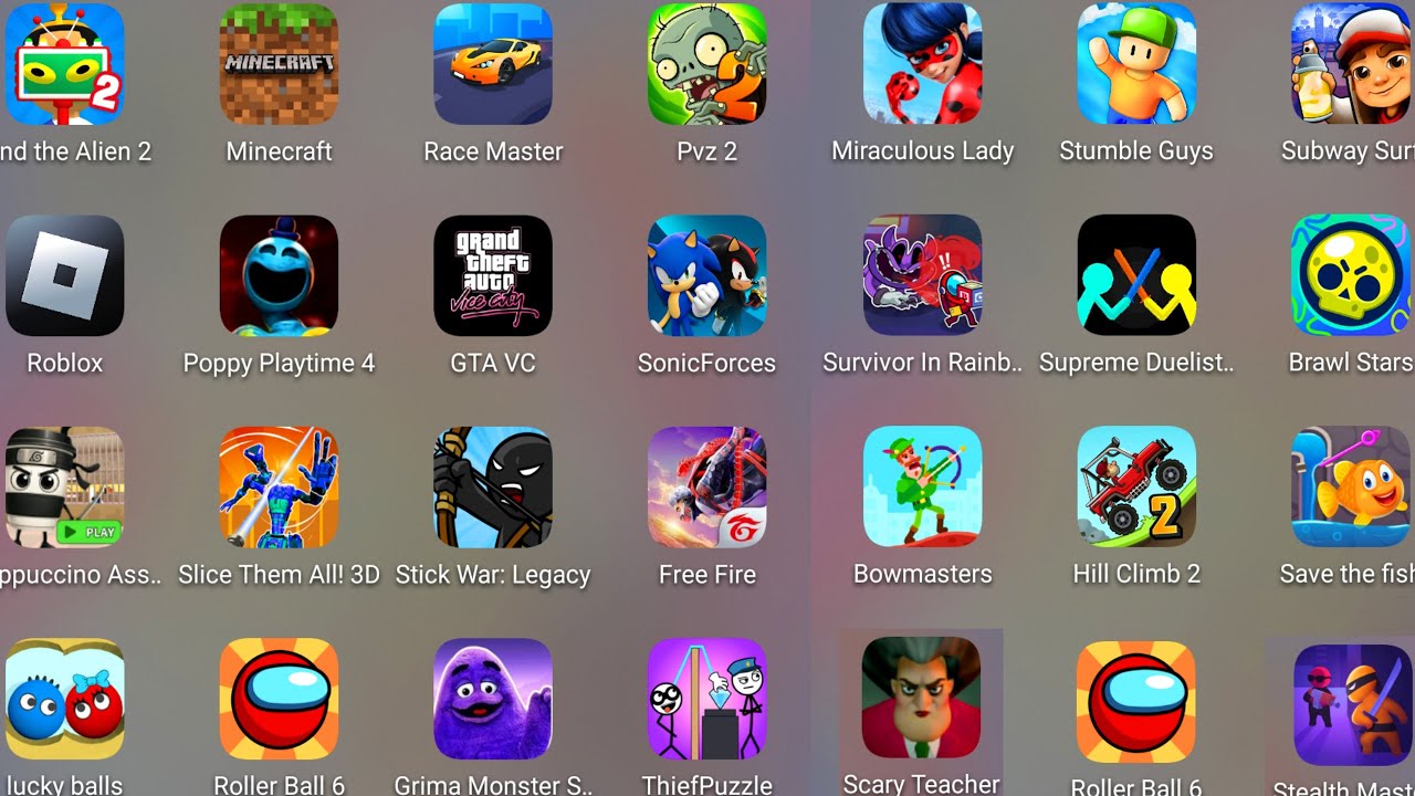 Roblox,Stumble Guys,Lucky Balls,Scary Teacher 3D,Thief Puzzle,Poppy Playtime 4,Find The Alien.......