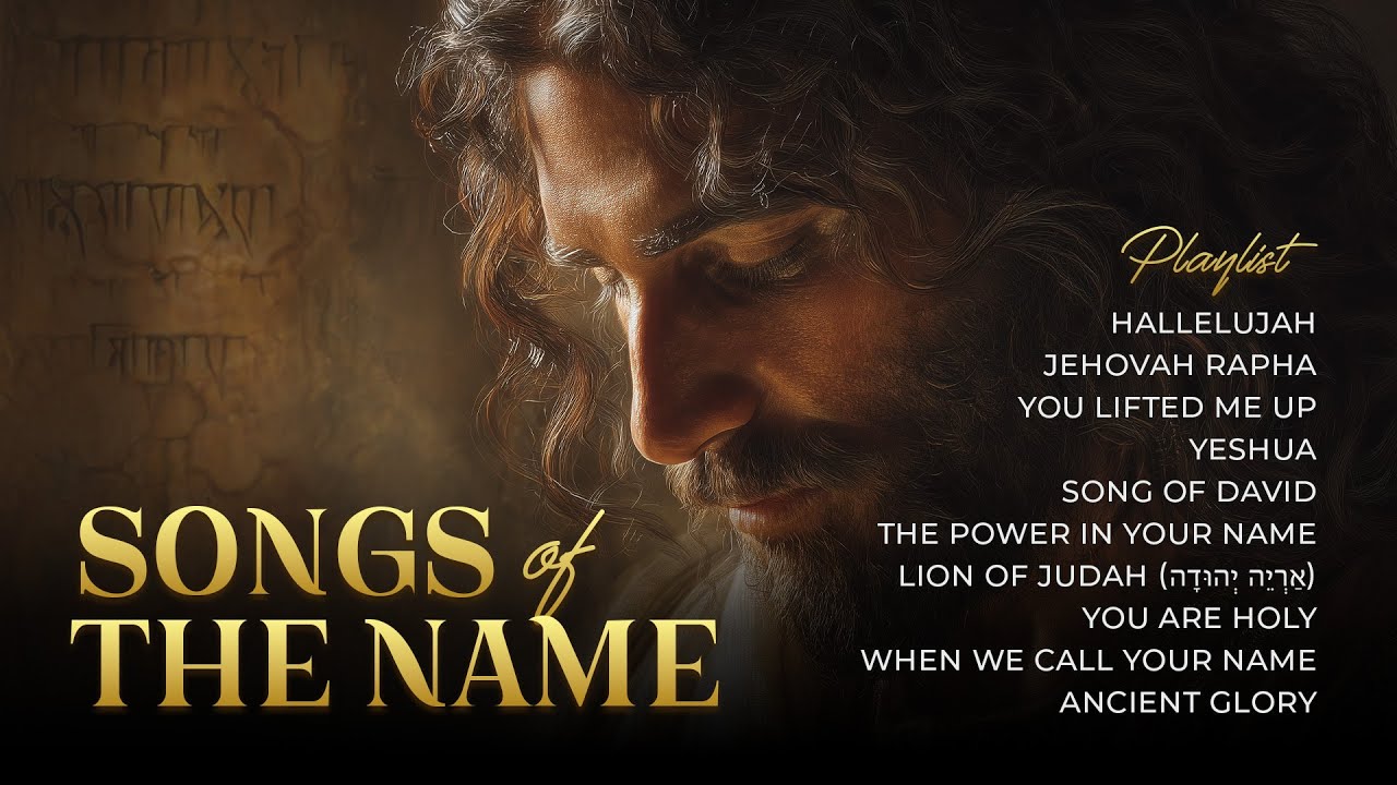 Songs of the Name | Hebrew English Worship Songs | Power in the Name of YHWH