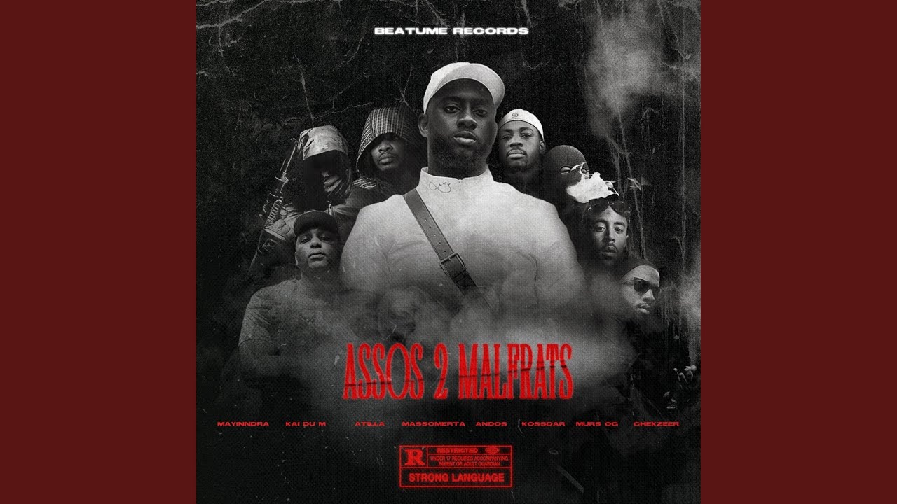 Assos 2 malfrats (feat. Mayinndra, Murs OG, Andos, Chekzeer, Kossdar, Attila & Kai Du M)